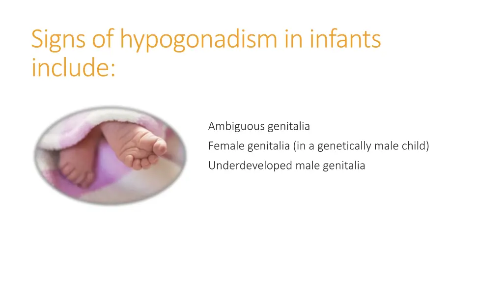 signs of hypogonadism in infants include