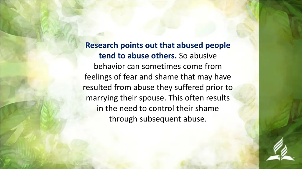 research points out that abused people tend