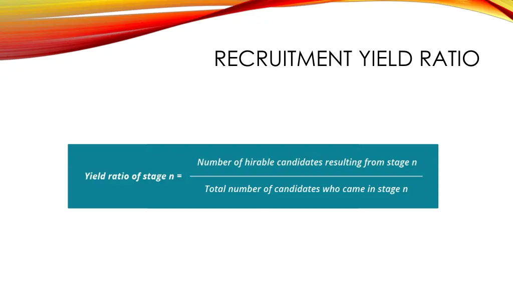 recruitment yield ratio