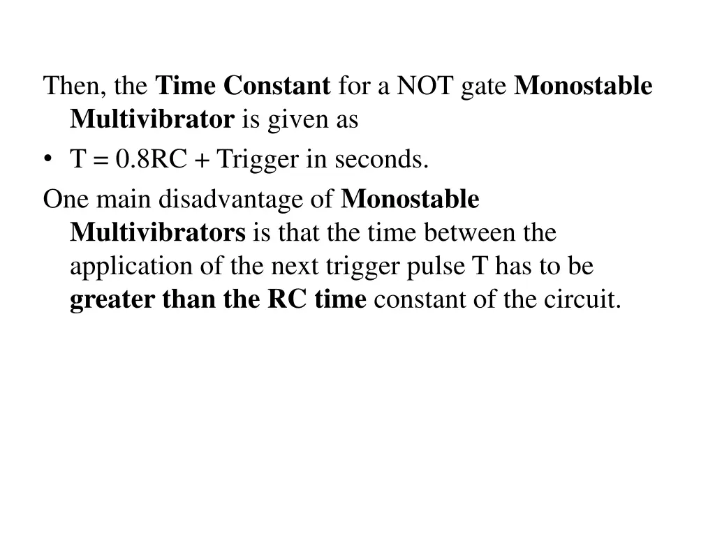 then the time constant for a not gate monostable