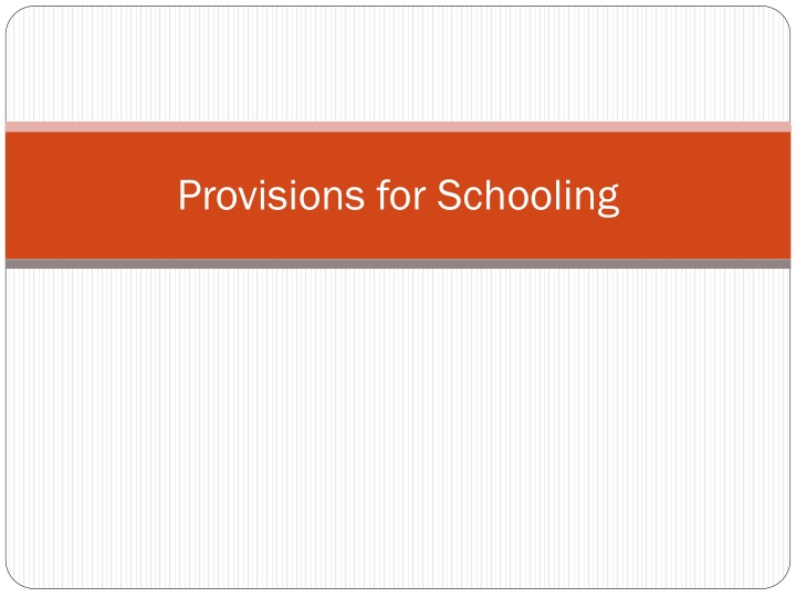 provisions for schooling