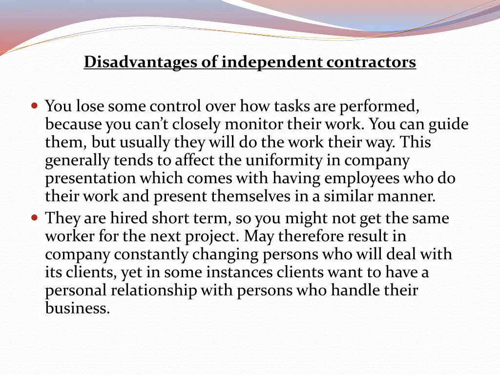 disadvantages of independent contractors