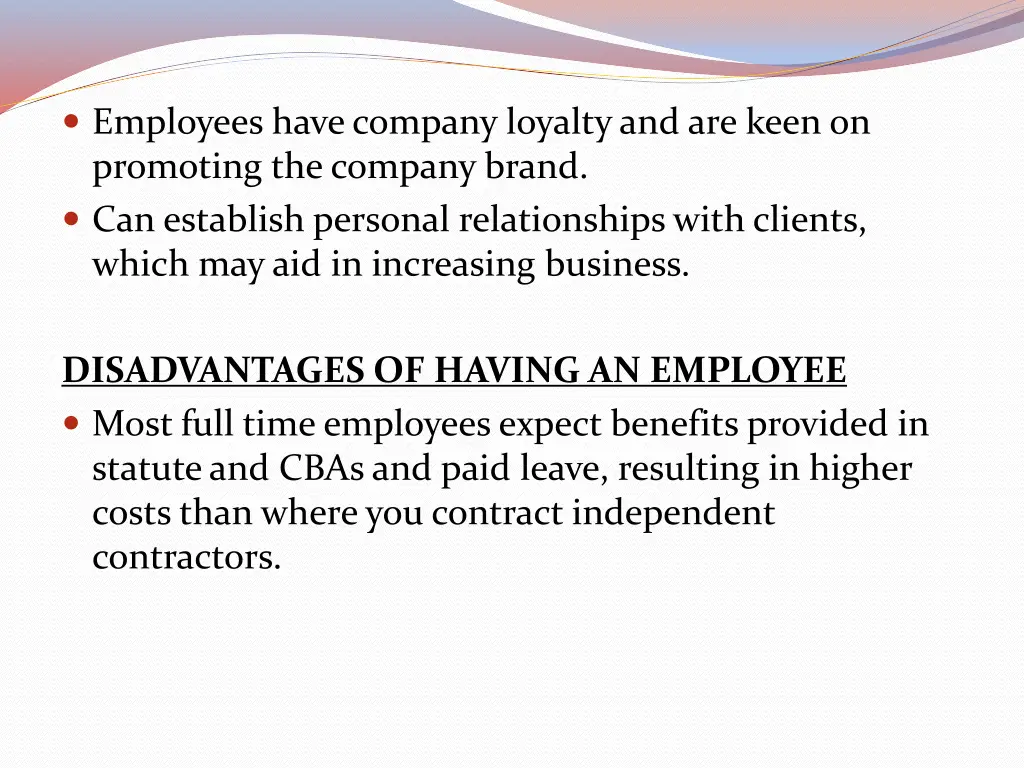 employees have company loyalty and are keen