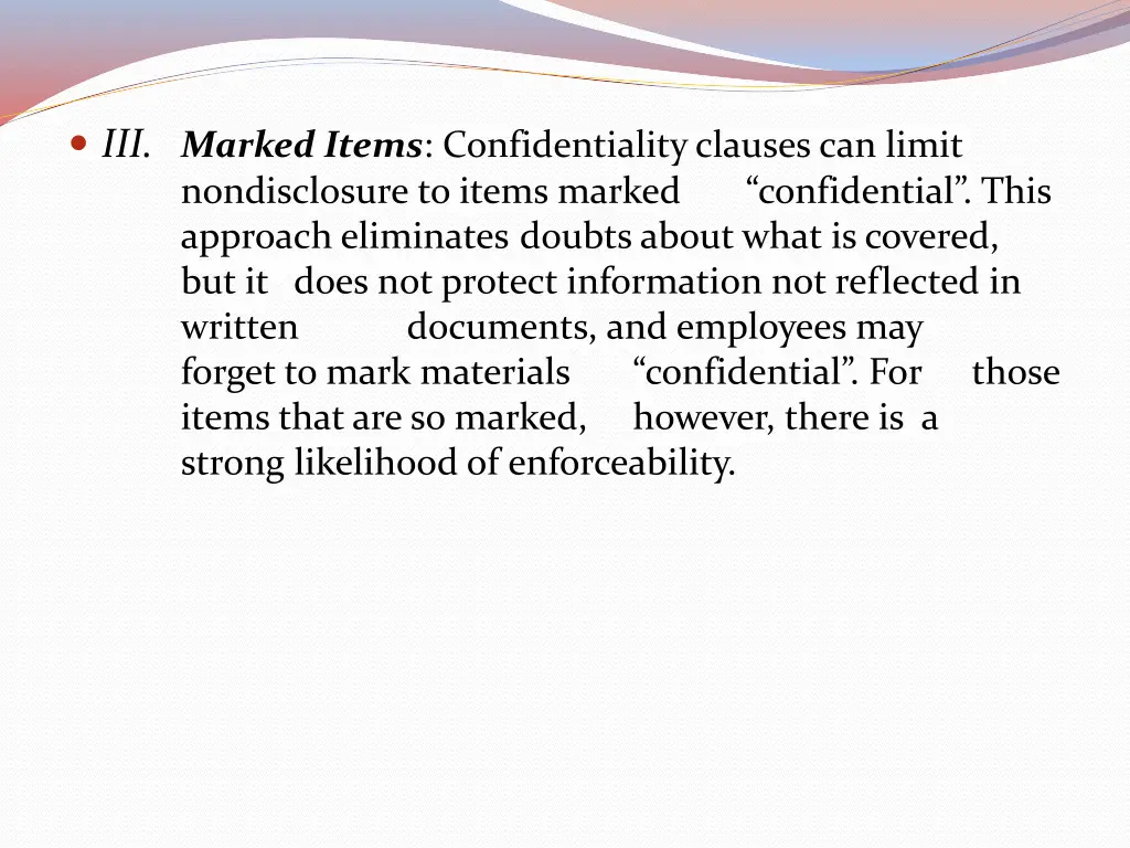 iii marked items confidentiality clauses