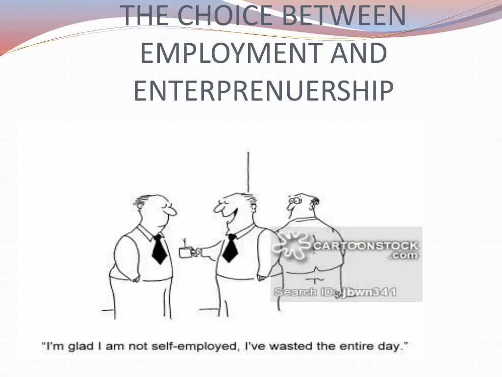 the choice between employment and enterprenuership