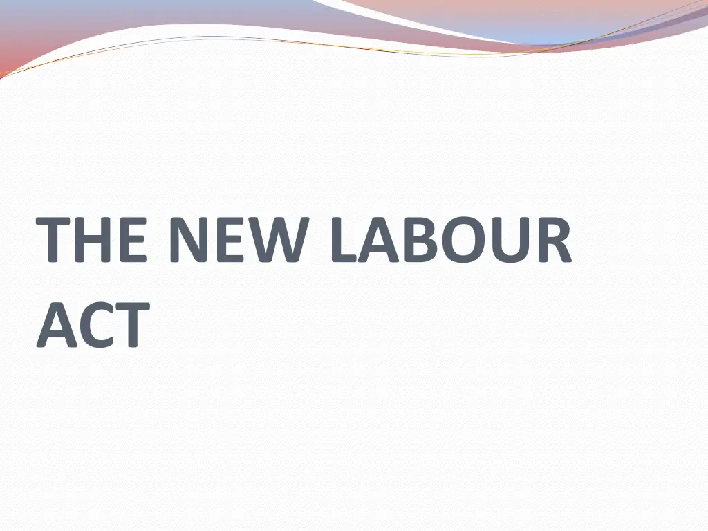 the new labour act