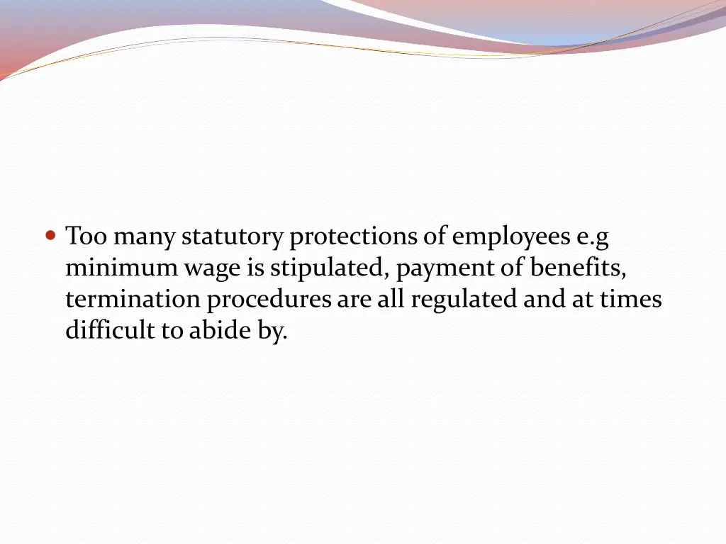 too many statutory protections of employees