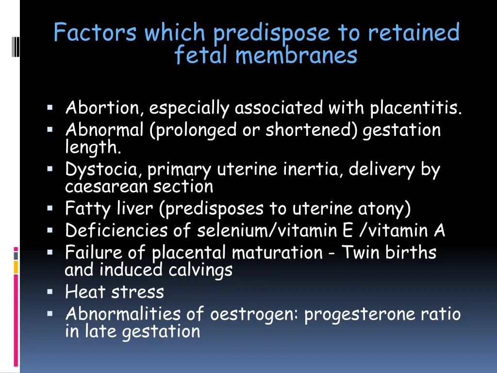 factors which predispose to retained fetal