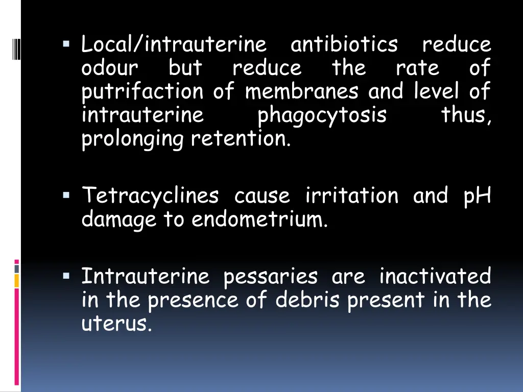 local intrauterine antibiotics reduce odour