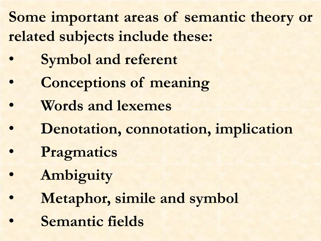 some important areas of semantic theory