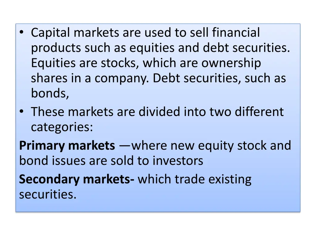 capital markets are used to sell financial