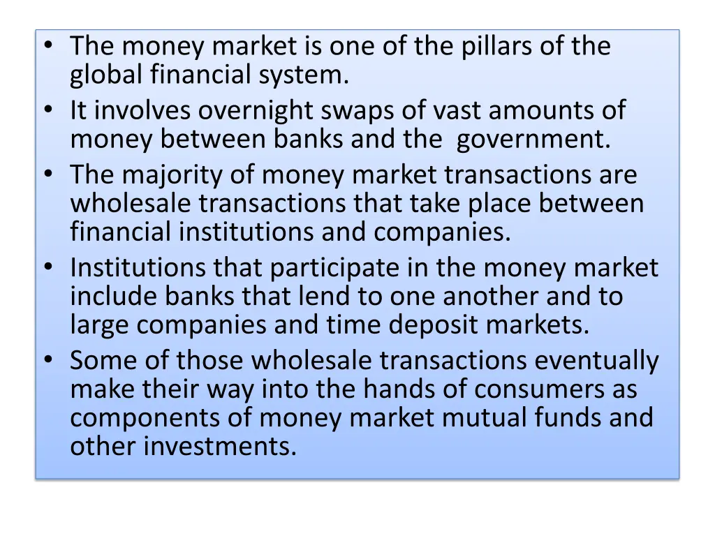 the money market is one of the pillars