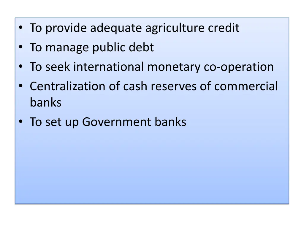 to provide adequate agriculture credit to manage