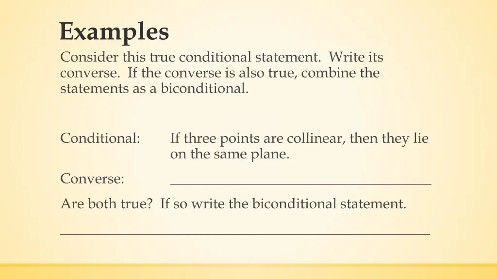 examples consider this true conditional statement