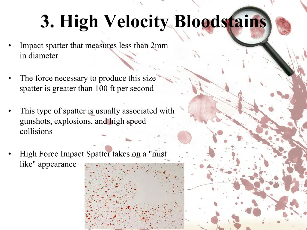 3 high velocity bloodstains