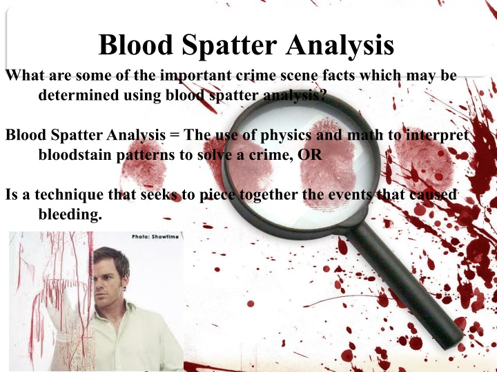 blood spatter analysis what are some