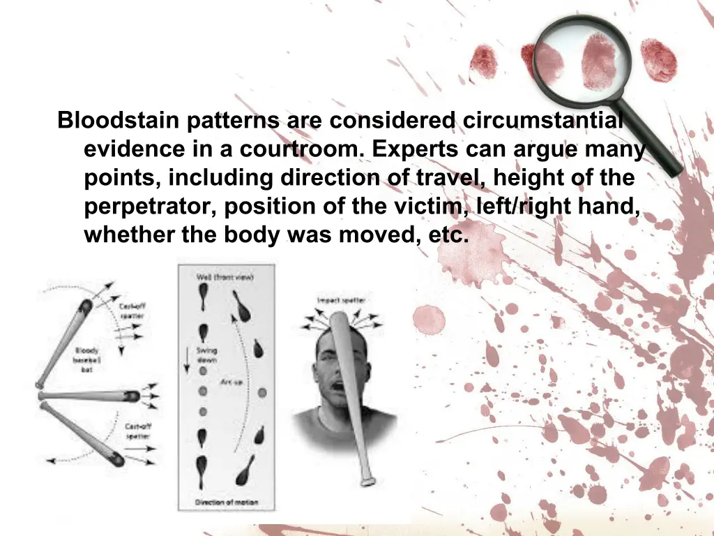 bloodstain patterns are considered circumstantial