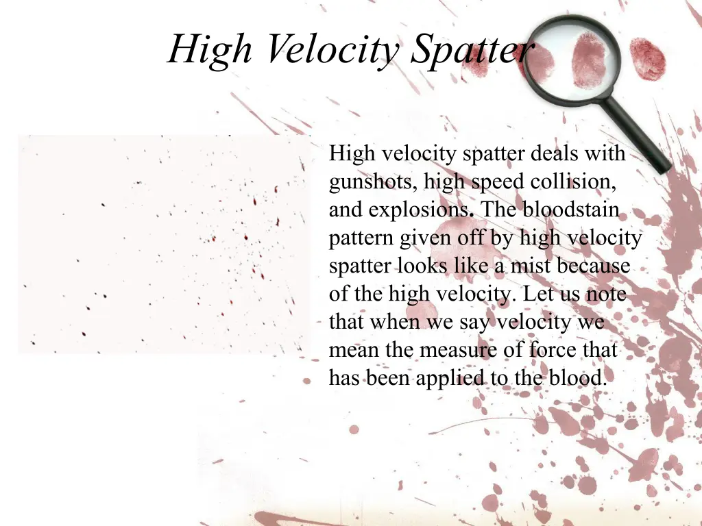 high velocity spatter