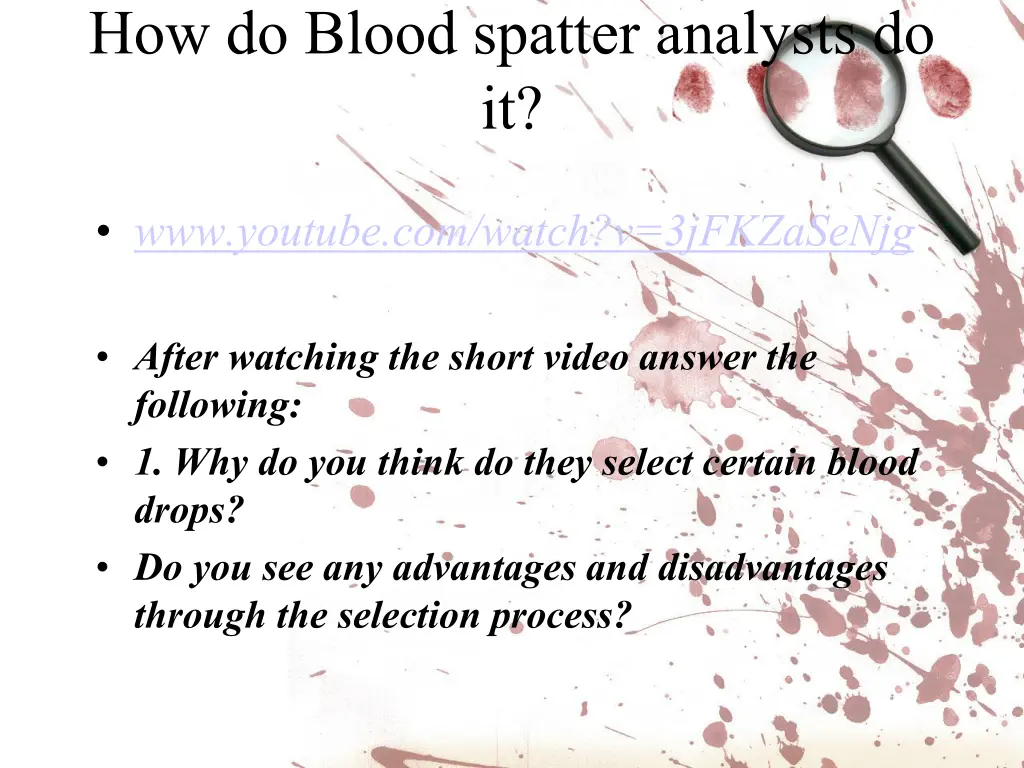 how do blood spatter analysts do it