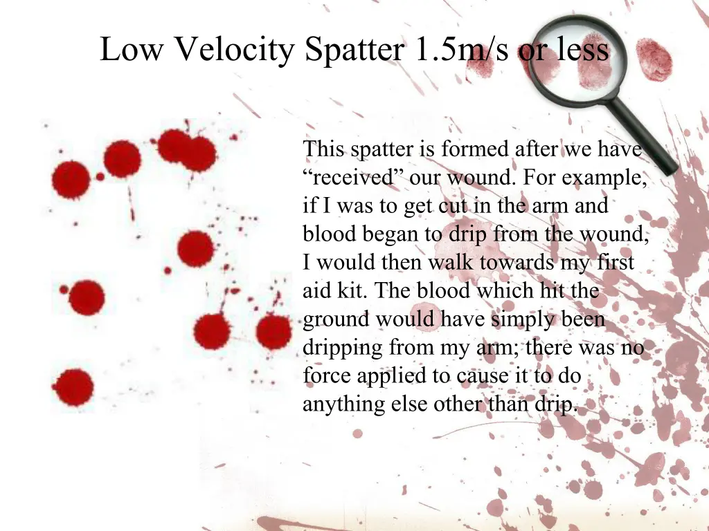 low velocity spatter 1 5m s or less