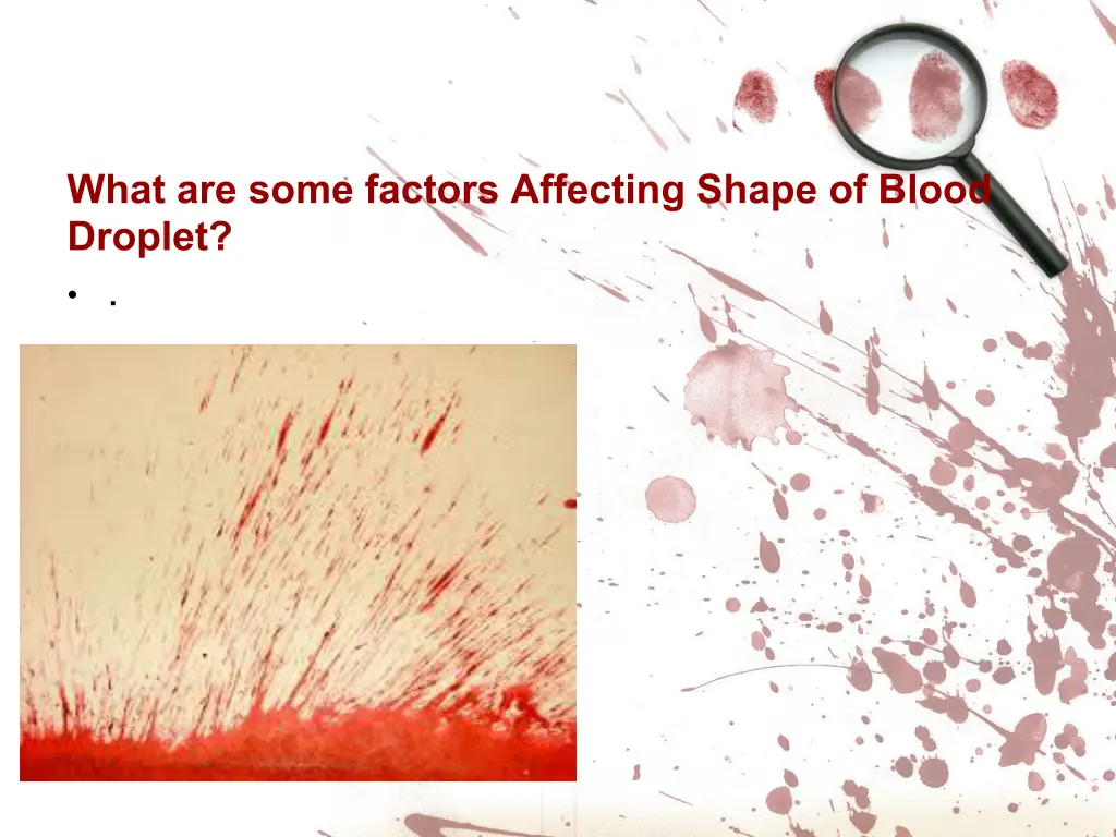 what are some factors affecting shape of blood