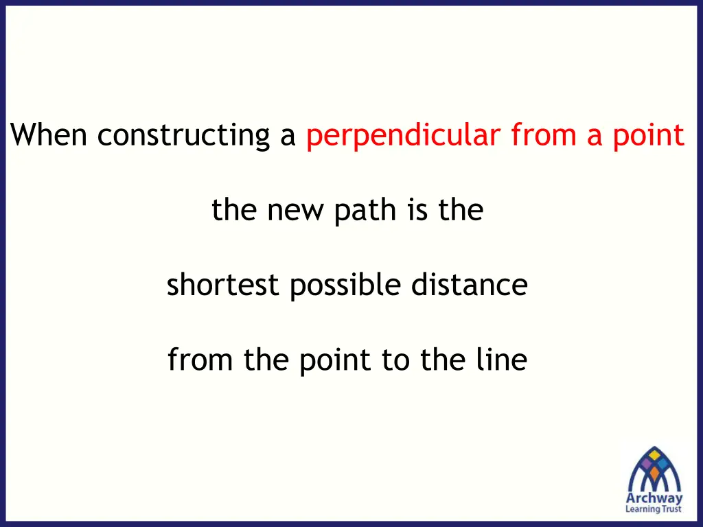 when constructing a perpendicular from a point