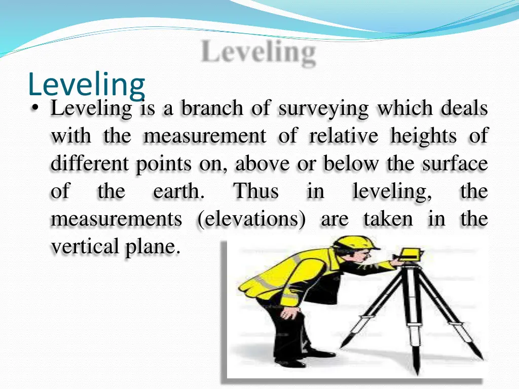 leveling leveling is a branch of surveying which