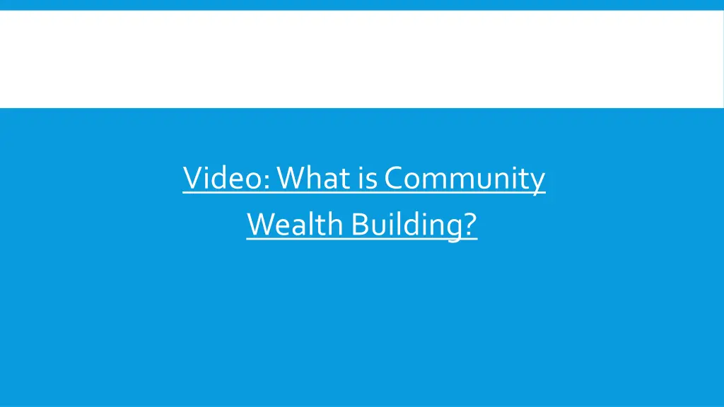 video what is community wealth building