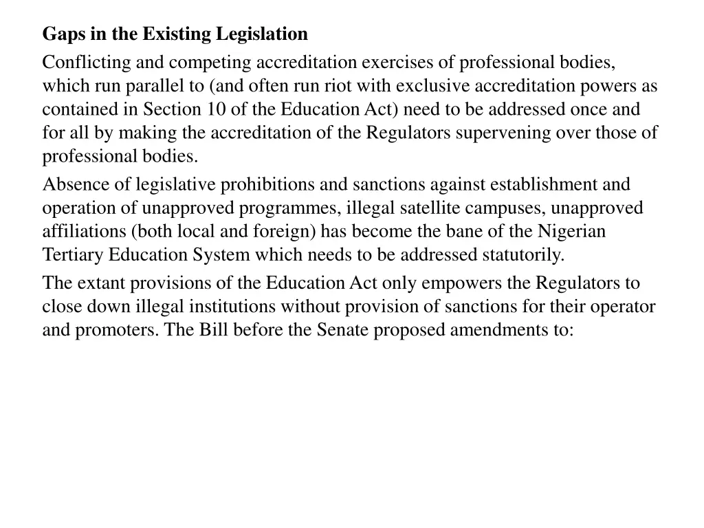 gaps in the existing legislation conflicting