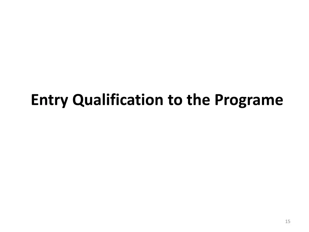 entry qualification to the programe