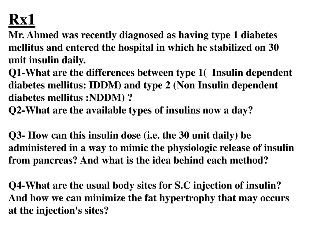 rx1 mr ahmed was recently diagnosed as having