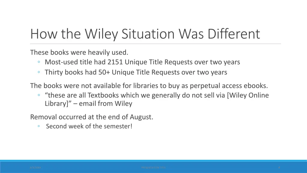 how the wiley situation was different