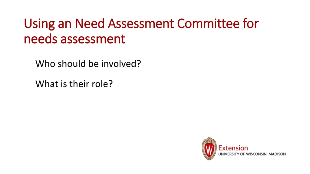 using an need assessment committee for using