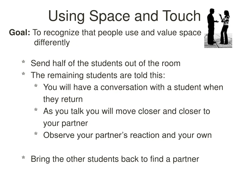 using space and touch goal to recognize that