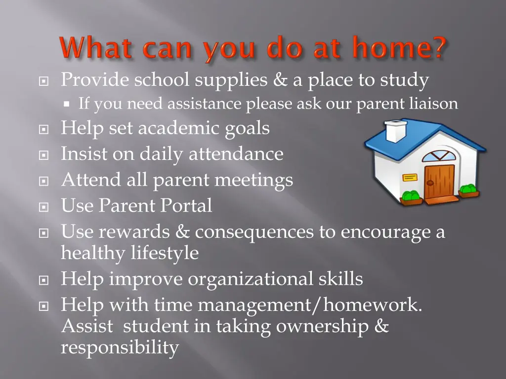 provide school supplies a place to study