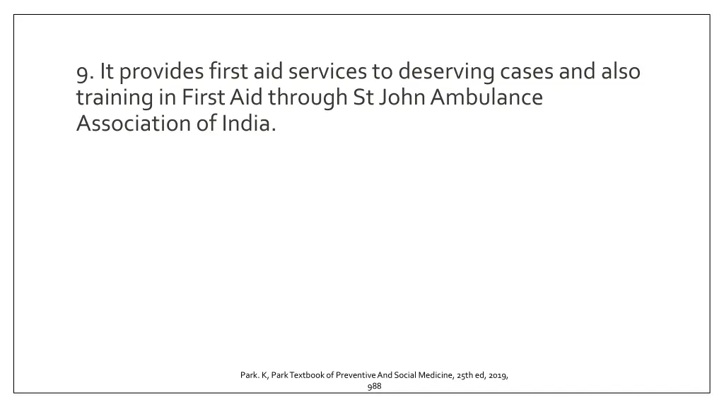 9 it provides first aid services to deserving