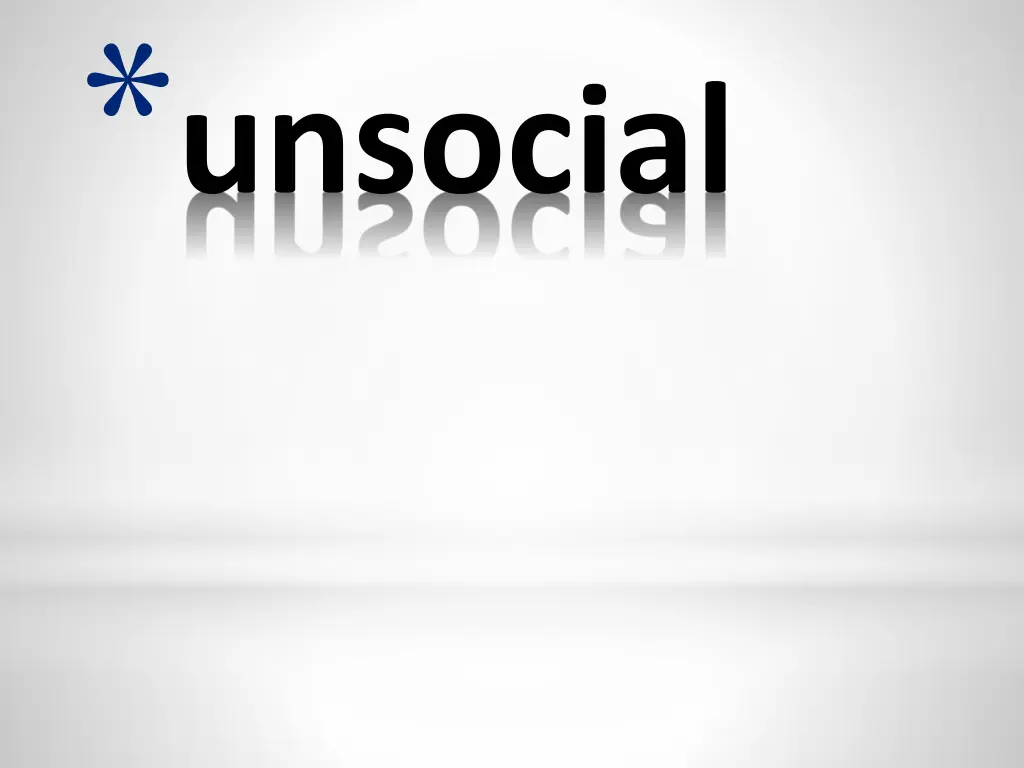 unsocial