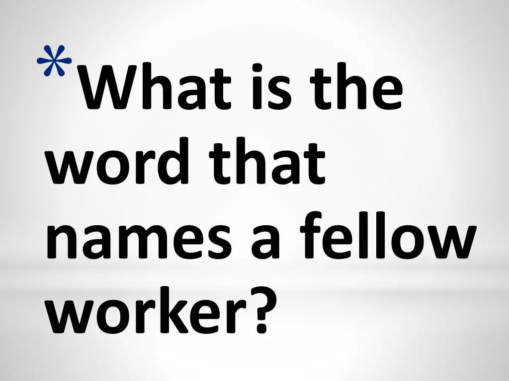 what is the word that names a fellow worker