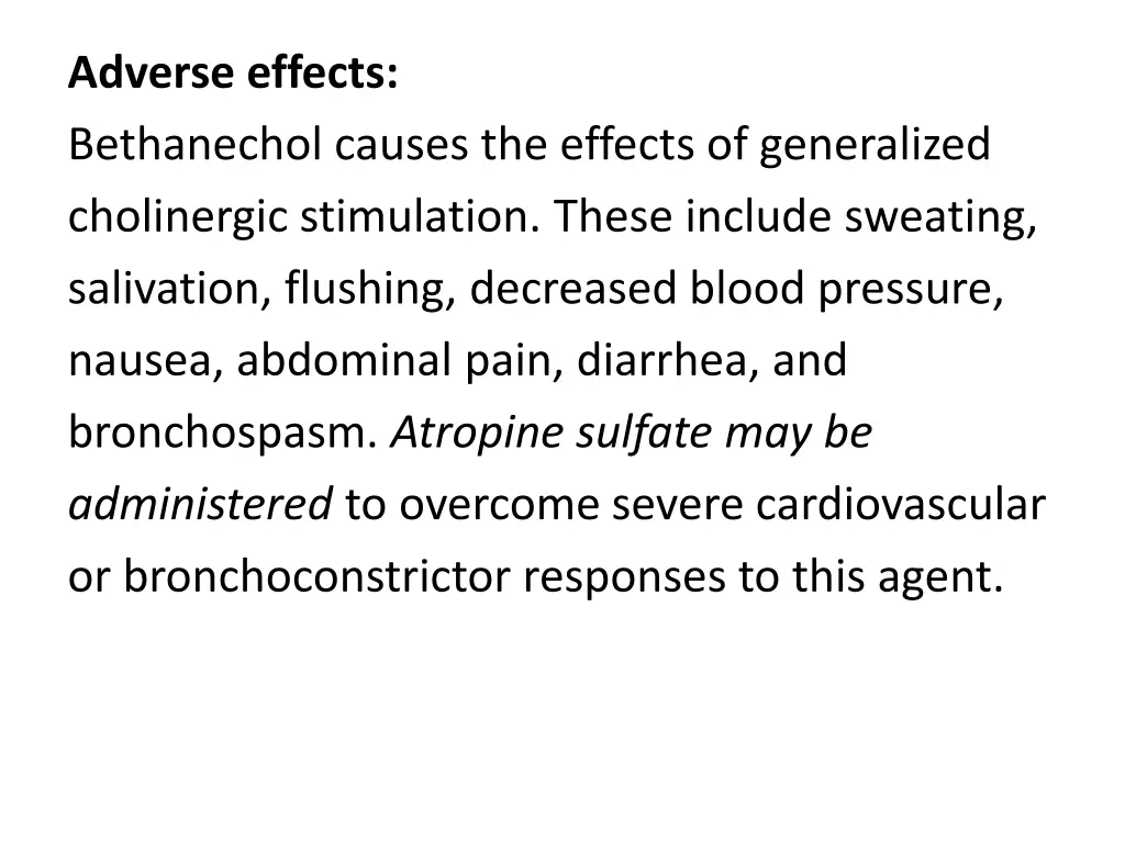 adverse effects bethanechol causes the effects