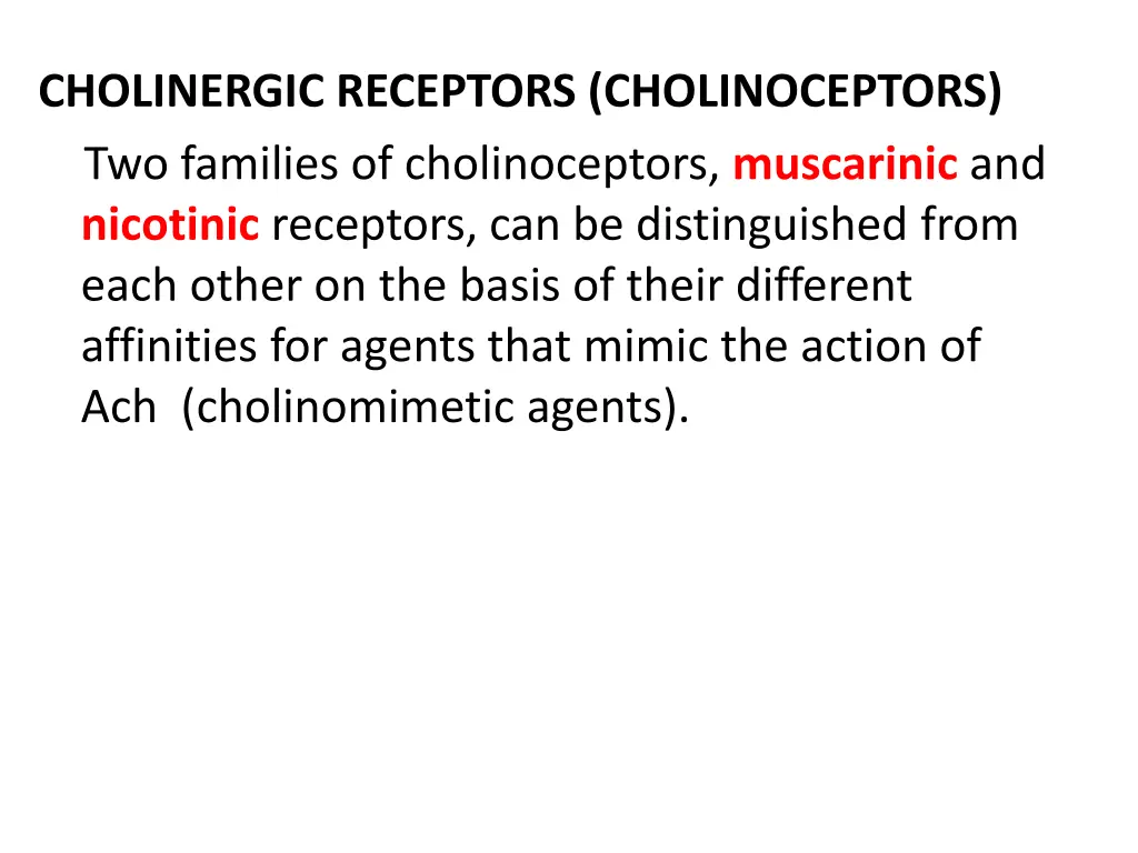 cholinergic receptors cholinoceptors two families