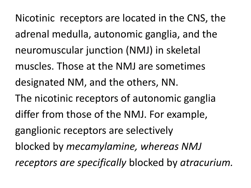 nicotinic receptors are located