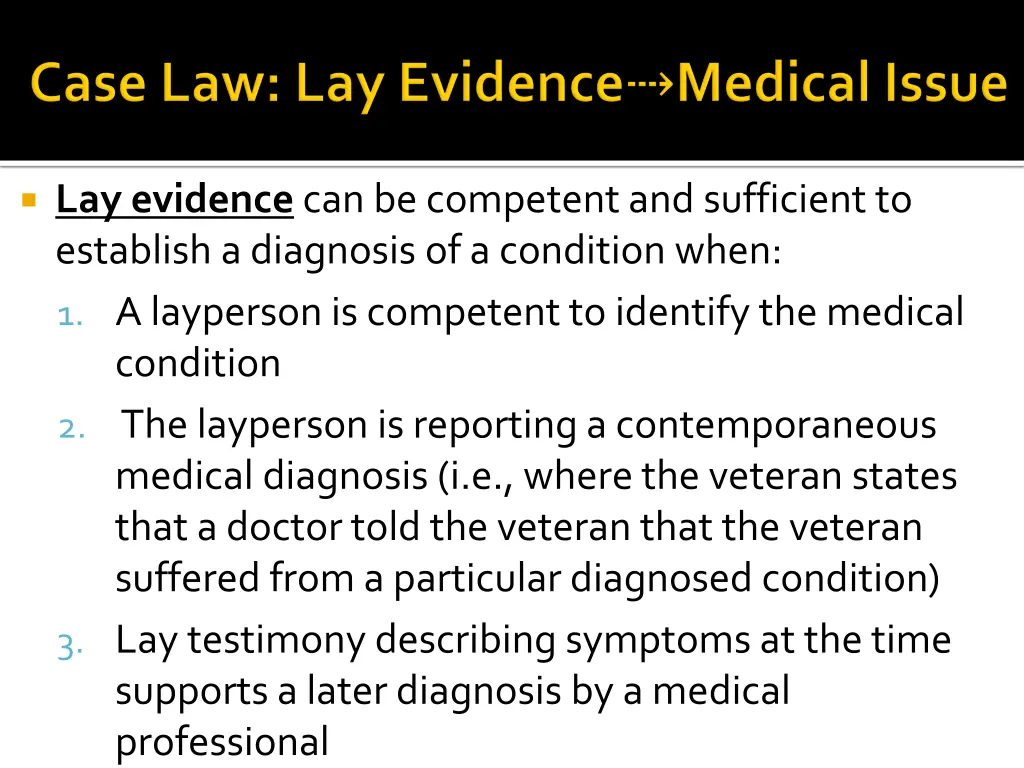 lay evidence can be competent and sufficient