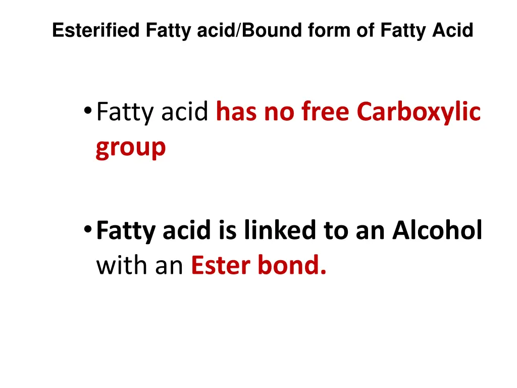 esterified fatty acid bound form of fatty acid