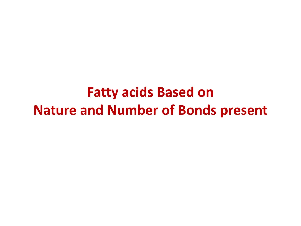 fatty acids based on nature and number of bonds