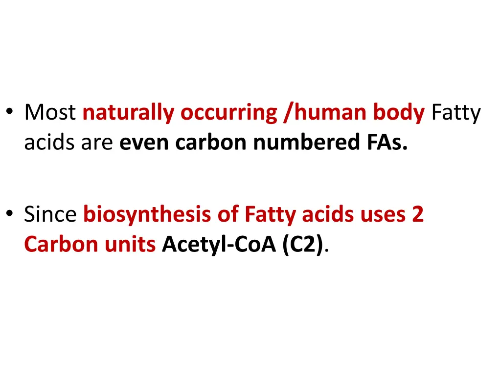 most naturally occurring human body fatty acids