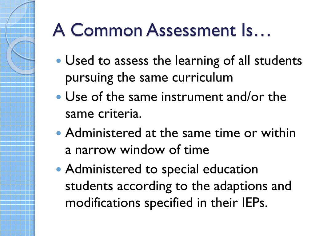 a common assessment is