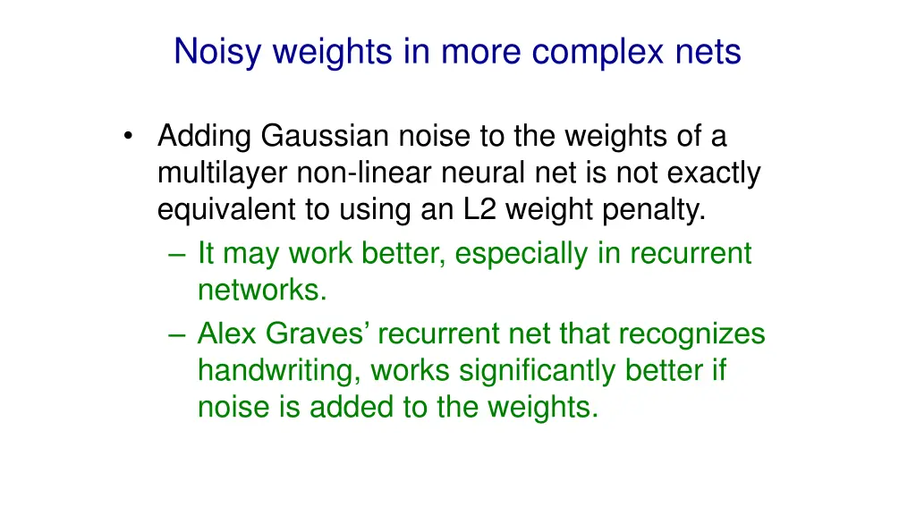 noisy weights in more complex nets