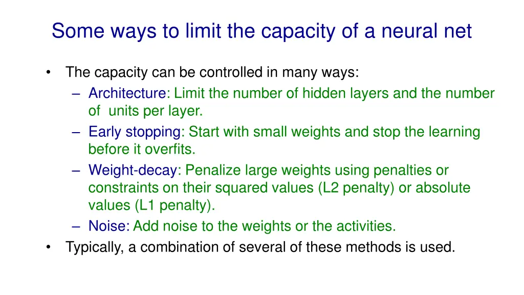 some ways to limit the capacity of a neural net