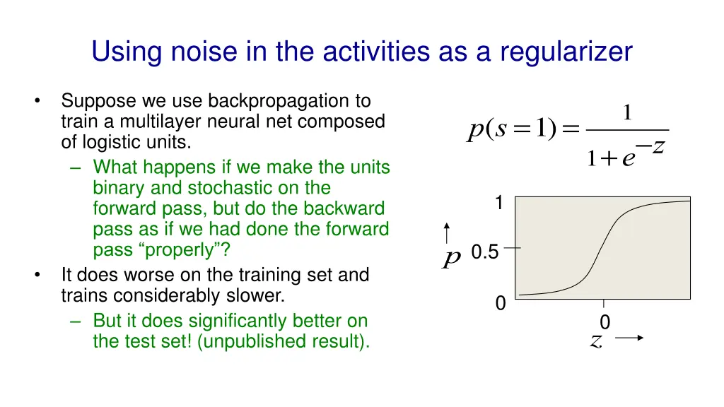 using noise in the activities as a regularizer