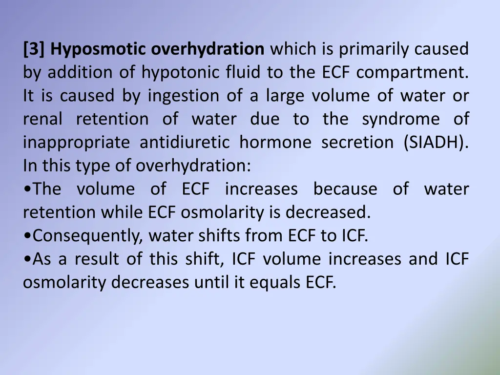 3 hyposmotic overhydration which is primarily